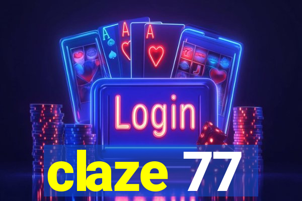 claze 77